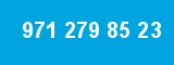 971 279 85 23
